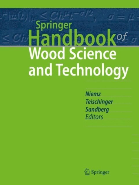 Dick Sandberg, Alfred Teischinger, Peter Niemz - Springer Handbook of Wood Science and Technology, E-bok