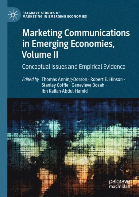 Ibn Kailan Abdul-Hamid, Genevieve Bosah, Stanley Coffie, Robert E. Hinson, Thomas Anning-Dorson - Marketing Communications in Emerging Economies, Volume II, E-bok