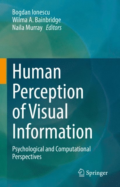 Naila Murray, Wilma A. Bainbridge, Bogdan Ionescu - Human Perception of Visual Information, E-bok