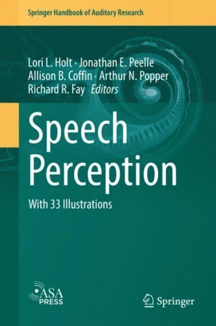 Richard R. Fay, Arthur N. Popper, Allison B. Coffin, Jonathan E. Peelle, Lori L. Holt - Speech Perception, E-bok