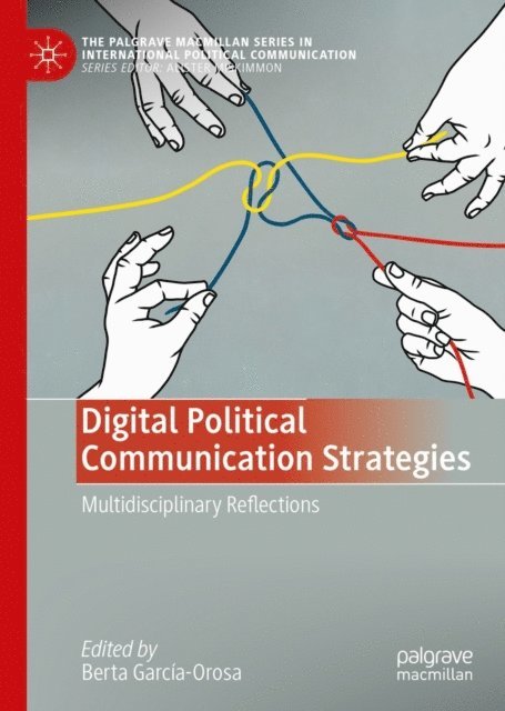 Berta Garcia-Orosa - Digital Political Communication Strategies, E-bok
