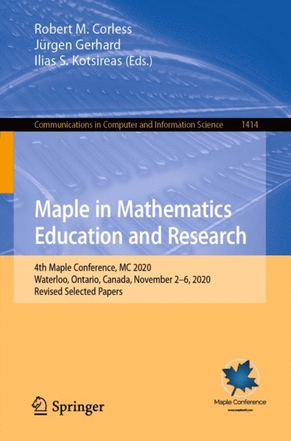 Ilias S. Kotsireas, Jurgen Gerhard, Robert M. Corless - Maple in Mathematics Education and Research, E-bok