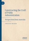 Constructing the Craft of Public Administration