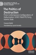The Politics of Destruction