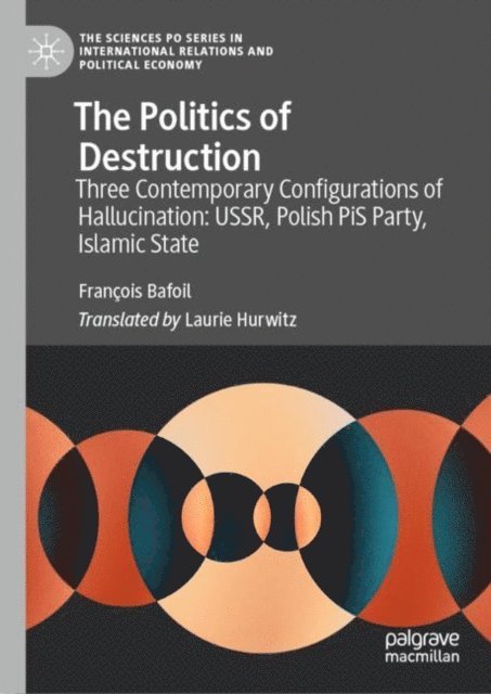 Francois Bafoil - Politics of Destruction, E-bok