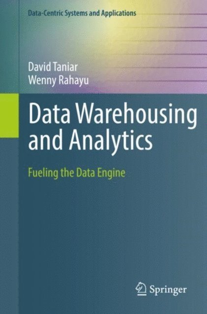 Wenny Rahayu, David Taniar - Data Warehousing and Analytics, E-bok