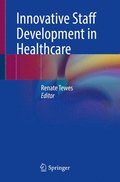 Innovative Staff Development in Healthcare