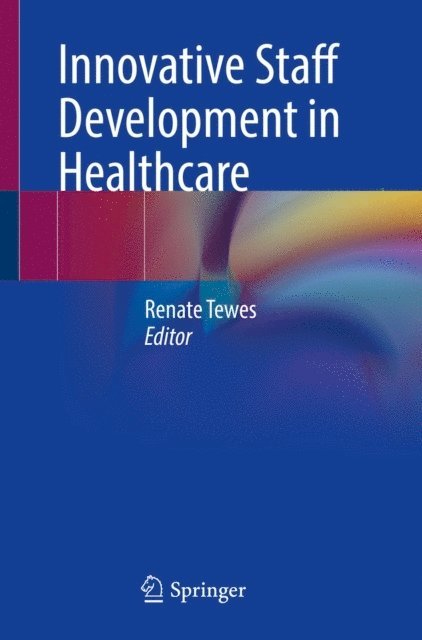 Renate Tewes - Innovative Staff Development in Healthcare, E-bok