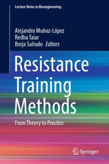 Borja Sanudo, Redha Taiar, Alejandro Munoz-Lopez - Resistance Training Methods, E-bok