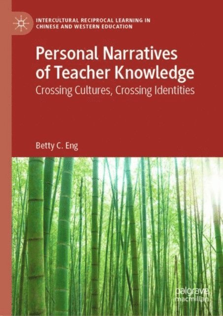 Betty C. Eng - Personal Narratives of Teacher Knowledge, E-bok