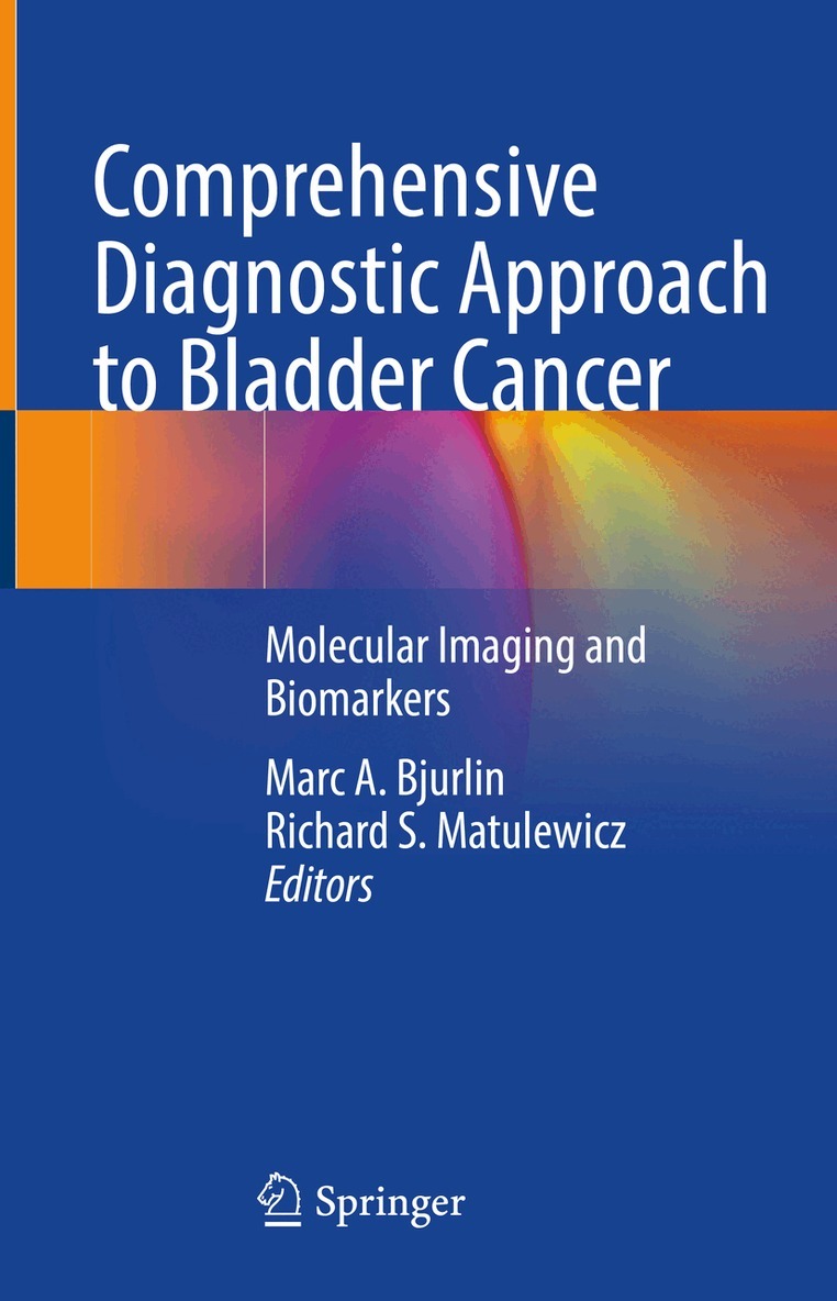 Marc A. Bjurlin, Richard S. Matulewicz - Comprehensive Diagnostic Approach to Bladder Cancer, Inbunden. Tillgänglighet: Lägg i varukorg