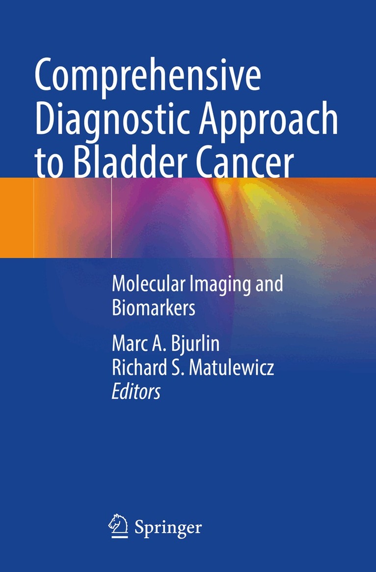 Marc A. Bjurlin, Richard S. Matulewicz - Comprehensive Diagnostic Approach to Bladder Cancer, Häftad. Tillgänglighet: Lägg i varukorg