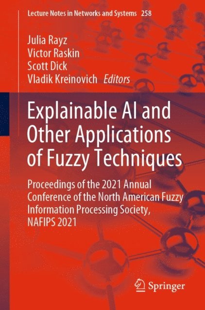 Vladik Kreinovich, Scott Dick, Victor Raskin, Julia Rayz - Explainable AI and Other Applications of Fuzzy Techniques, E-bok