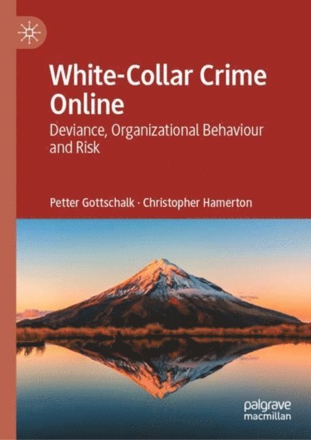 Christopher Hamerton, Petter Gottschalk - White-Collar Crime Online, E-bok