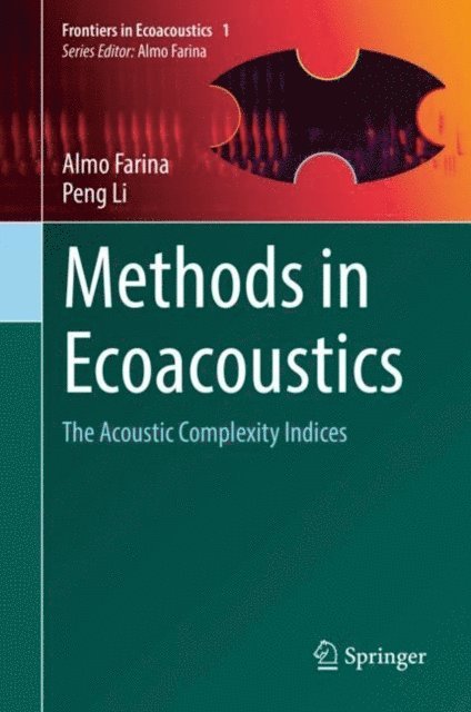 Peng Li, Almo Farina - Methods in Ecoacoustics, E-bok
