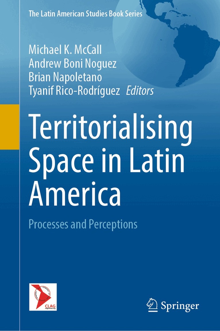 Michael K. McCall, Andrew Boni Noguez, Brian Napoletano, Tyanif Rico-Rodríguez - Territorialising Space in Latin America, Inbunden. Tillgänglighet: Lägg i varukorg