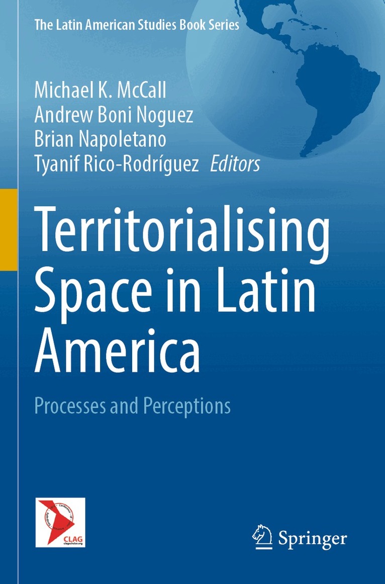 Michael K. McCall, Andrew Boni Noguez, Brian Napoletano, Tyanif Rico-Rodríguez - Territorialising Space in Latin America, Häftad. Tillgänglighet: Lägg i varukorg