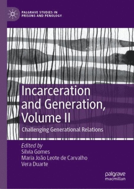 Vera Duarte, Maria Joao Leote de Carvalho, Silvia Gomes - Incarceration and Generation, Volume II, E-bok