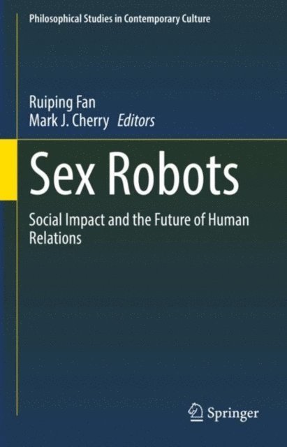 Mark J. Cherry, Ruiping Fan - Sex Robots, E-bok