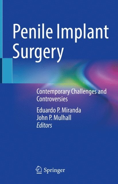 John P. Mulhall, Eduardo P. Miranda - Penile Implant Surgery, E-bok