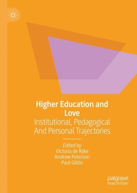Paul Gibbs, Andrew Peterson, Victoria de Rijke - Higher Education and Love, E-bok