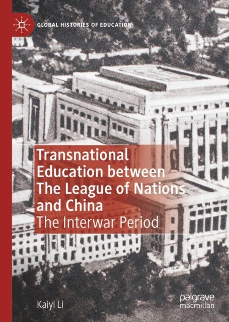 Kaiyi Li - Transnational Education between The League of Nations and China, E-bok