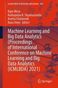 Machine Learning and Big Data Analytics (Proceedings of International Conference on Machine Learning and Big Data Analytics (ICMLBDA) 2021)