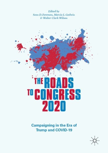 Walter Clark Wilson, Marcia L. Godwin, Sean D. Foreman - Roads to Congress 2020, E-bok