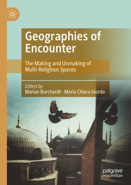 Maria Chiara Giorda, Marian Burchardt - Geographies of Encounter, E-bok