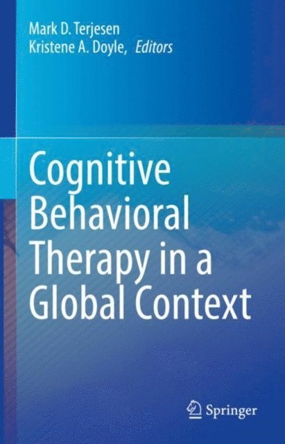 Kristene A. Doyle, Mark D. Terjesen - Cognitive Behavioral Therapy in a Global Context, E-bok