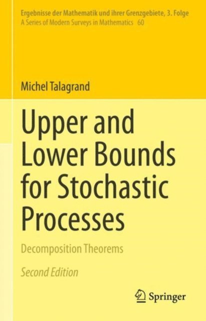 Michel Talagrand - Upper and Lower Bounds for Stochastic Processes, E-bok