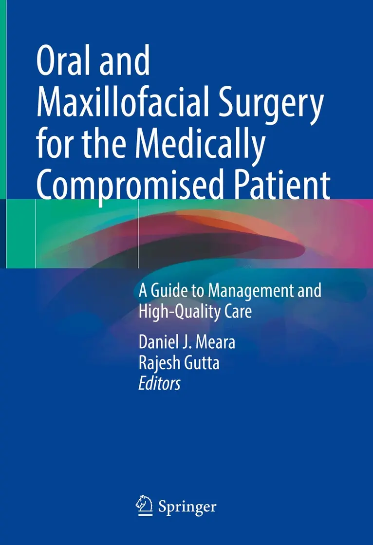 Daniel J. Meara, Rajesh Gutta - Oral and Maxillofacial Surgery for the Medically Compromised Patient, Inbunden. Tillgänglighet: Lägg i varukorg