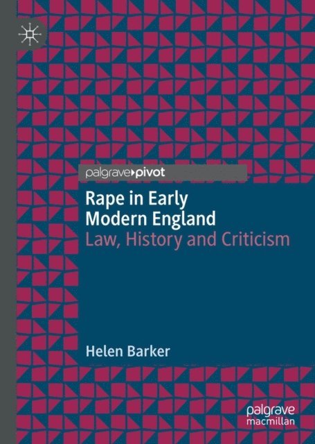 Helen Barker - Rape in Early Modern England, E-bok