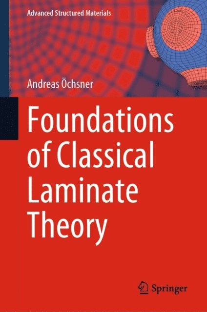 Andreas Ochsner - Foundations of Classical Laminate Theory, E-bok