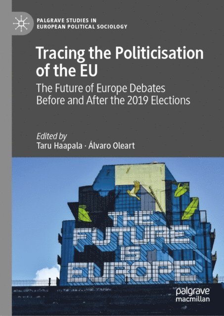 Alvaro Oleart, Taru Haapala - Tracing the Politicisation of the EU, E-bok