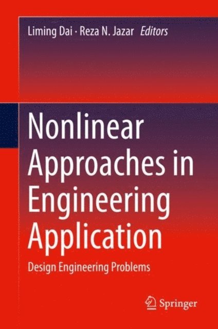 Reza N. Jazar, Liming Dai - Nonlinear Approaches in Engineering Application, E-bok