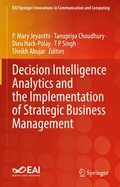 Decision Intelligence Analytics and the Implementation of Strategic Business Management