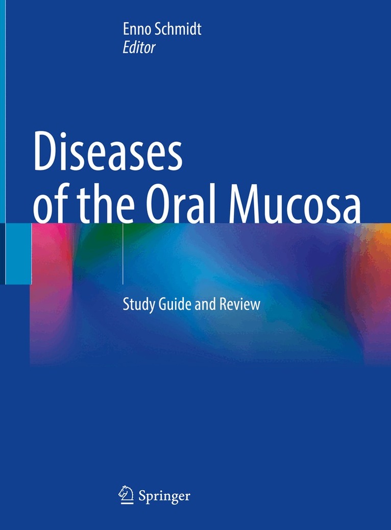 Enno Schmidt - Diseases of the Oral Mucosa, Inbunden