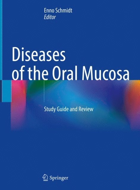 Enno Schmidt - Diseases of the Oral Mucosa, E-bok
