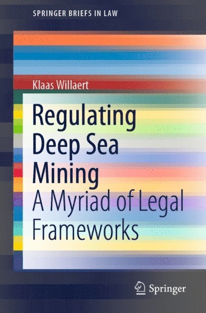Klaas Willaert - Regulating Deep Sea Mining, E-bok