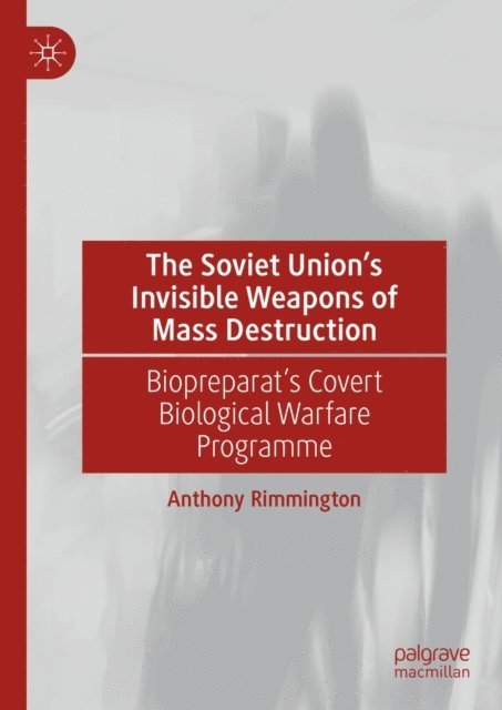 Anthony Rimmington - Soviet Union's Invisible Weapons of Mass Destruction, E-bok