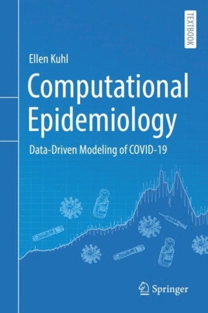 Ellen Kuhl - Computational Epidemiology, E-bok