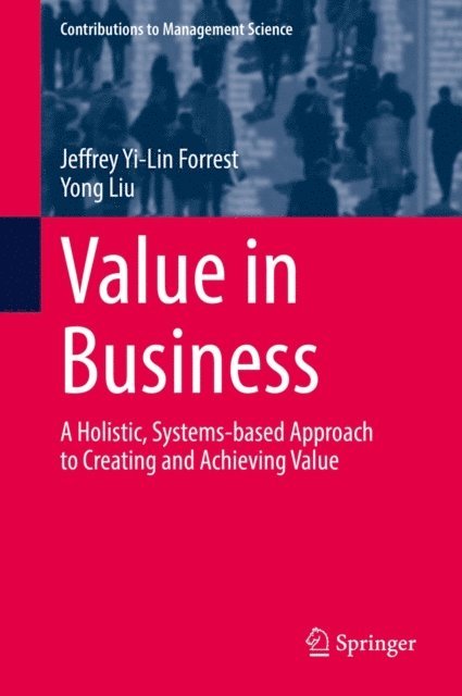 Yong Liu, Jeffrey Yi-Lin Forrest - Value in Business, E-bok