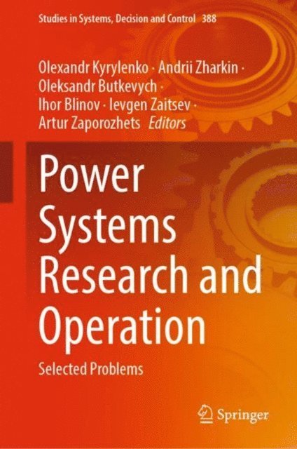 Artur Zaporozhets, Ievgen Zaitsev, Ihor Blinov, Oleksandr Butkevych, Andrii Zharkin, Olexandr Kyrylenko - Power Systems Research and Operation, E-bok