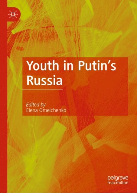 Elena Omelchenko - Youth in Putin's Russia, E-bok