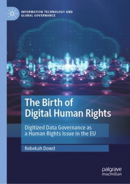 Rebekah Dowd - Birth of Digital Human Rights, E-bok