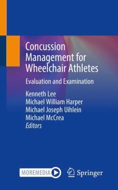 Michael McCrea, Michael Joseph Uihlein, Michael William Harper, Kenneth Lee - Concussion Management for Wheelchair Athletes, E-bok