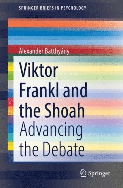 Alexander Batthyany - Viktor Frankl and the Shoah, E-bok