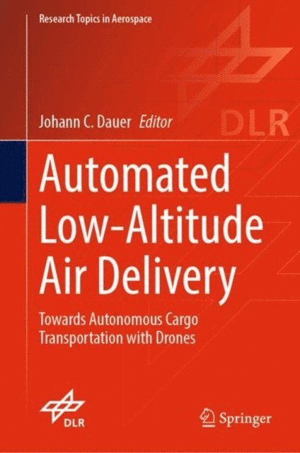 Johann C. Dauer - Automated Low-Altitude Air Delivery, E-bok