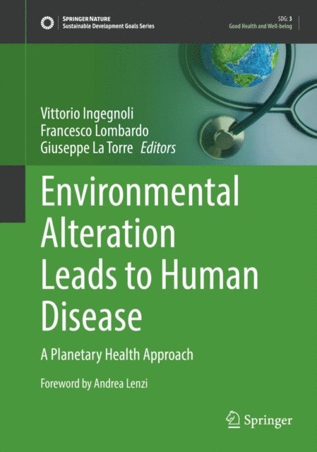 Giuseppe La Torre, Francesco Lombardo, Vittorio Ingegnoli - Environmental Alteration Leads to Human Disease, E-bok